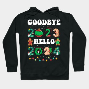 Goodbye 2023 Hello 2024 Happy New Year Funny Christmas Xmas Hoodie